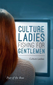 Culture Ladies Fishing For Gentlemen: Culture Ladies