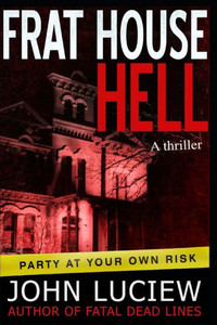 Frat House Hell: A Thriller