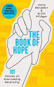 The Book of Hope: 101 Voices on Overcoming Adversity