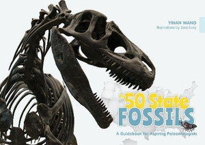 The 50 State Fossils: A Guidebook For Aspiring Paleontologists