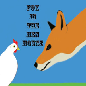 Fox in the hen house