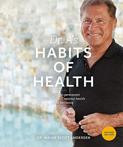 Dr. A'S Habits Of Health: The Path To Permanent Weight Control And Optimal Health