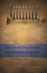 The Seven Shepherds: Hanukkah In Prophecy (Books Encouraging The Kingdom Of Yeshua) The Seven Shepherds: Hanukkah In Prophecy (Books Encouraging The Kingdom Of Yeshua)