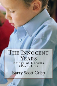 The Innocent Years: Bridge of Dreams (Part One)