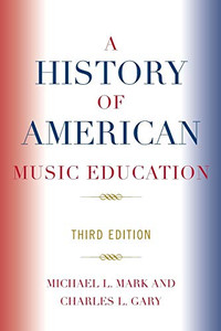 A History Of American Music Education A History Of American Music Education