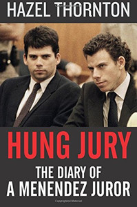 Hung Jury: The Diary Of A Menendez Juror
