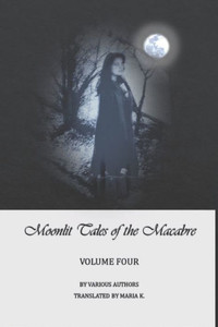 Moonlit Tales of the Macabre - volume four
