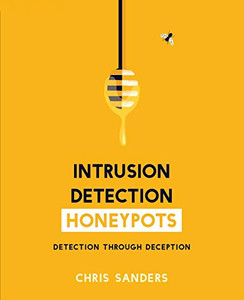 Intrusion Detection Honeypots: Detection Through Deception