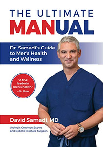 The Ultimate Manual: Dr. Samadi'S Guide To Men'S Health And Wellness - Paperback