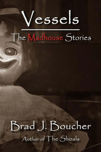 Vessels: The Madhouse Stories