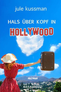 Hals Ã¼ber Kopf in Hollywood