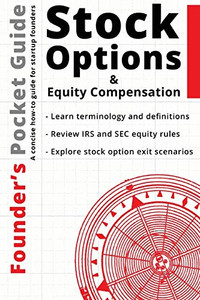 Founder’S Pocket Guide: Stock Options And Equity Compensation