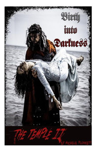 The Temple II Birth into Darkness: Birth into Darkness