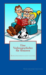 Eine Vorlesegeschichte fÃ¼r Senioren