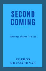 Second Coming: A Message Of Hope From God