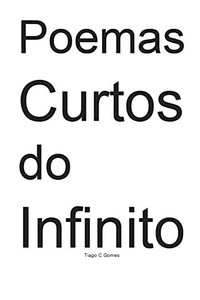 Poemas Curtos Do Infinito (Portuguese Edition) Poemas Curtos Do Infinito (Portuguese Edition)