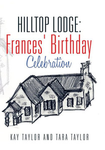 Hilltop Lodge: Frances' Birthday Celebration