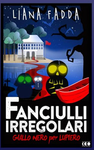 Fanciulli Irregolari (Giallonero X Lupiero) (Italian Edition) Fanciulli Irregolari (Giallonero X Lupiero) (Italian Edition)
