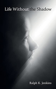 Life Without The Shadow