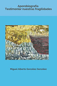 Paradox ¡Morir Por Mã... Es Vivir En Mã!: AporobiografãA. Testimoniar Nuestras Fragilidades (Spanish Edition) Paradox ¡Morir Por Mã... Es Vivir En Mã!: AporobiografãA. Testimoniar Nuestras Fragilidades (Spanish Edition)