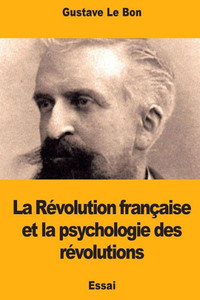 La RÃ©volution franÃ§aise et la psychologie des rÃ©volutions