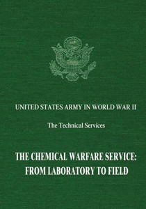 The Chemical Warfare Service: From Laboratory to Field