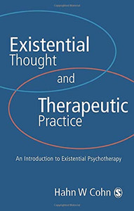 Existential Thought and Therapeutic Practice Existential Thought and Therapeutic Practice