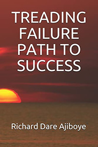 Treading Failure Path To Success Treading Failure Path To Success