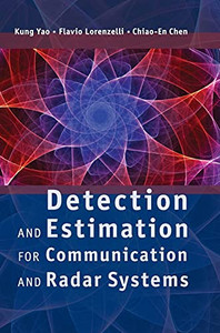 Detection And Estimation For Communication And Radar Systems Detection And Estimation For Communication And Radar Systems