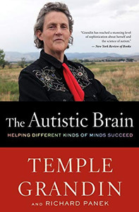 The Autistic Brain: Helping Different Kinds Of Minds Succeed