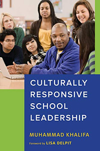 Culturally Responsive School Leadership (Race And Education) Culturally Responsive School Leadership (Race And Education)