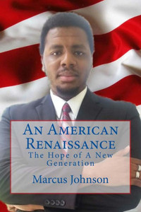 An American Renaissance: The Hope of A New Generation