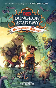Dungeons & Dragons: Dungeon Academy: No Humans Allowed! (Dungeons & Dragons: Dungeon Academy, 1) Dungeons & Dragons: Dungeon Academy: No Humans Allowed! (Dungeons & Dragons: Dungeon Academy, 1)