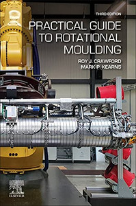 Practical Guide To Rotational Moulding