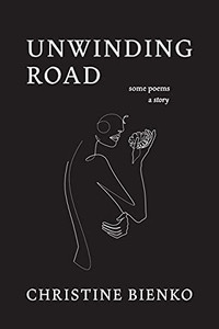 Unwinding Road: Some Poems A Story