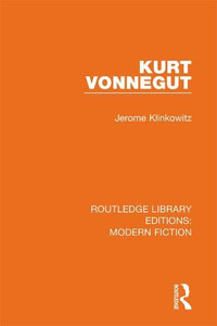 Kurt Vonnegut (Routledge Library Editions: Modern Fiction)