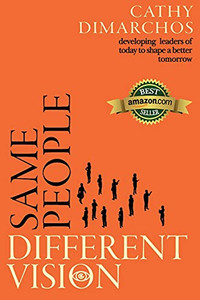 Same People, Different Vision: Developing Leaders Of Today To Shape A Better Tomorrow