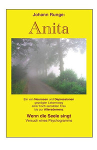 Anita - Ein von Neurosen und Depressionen gepraegter Lebensweg einer Frau: Versuch eines Psychogramms