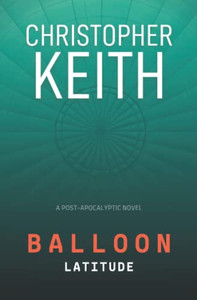 Balloon: Latitude (The Balloon Series)