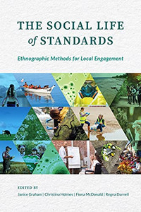The Social Life Of Standards: Ethnographic Methods For Local Engagement