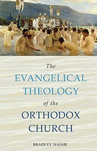 The Evangelical Theology Of The Orthodox Church