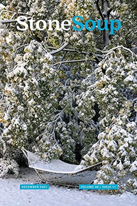 Stone Soup Magazine: December 2021 Stone Soup Magazine: December 2021