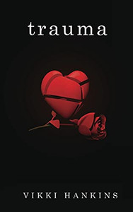 Trauma: A Memoir Trauma: A Memoir