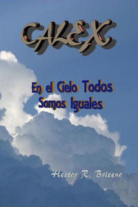 Calex: En el cielo todos somos iguales