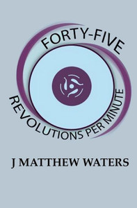 Forty-Five Revolutions per Minute