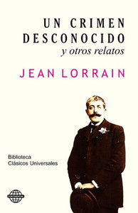 Un crimen desconocido y otros relatos