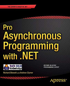 Pro Asynchronous Programming with .NET Pro Asynchronous Programming with .NET