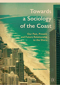 Towards a Sociology of the Coast: Our Past, Present and Future Relationship to the Shore