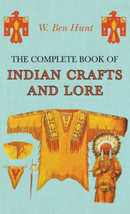 Complete Book of Indian Crafts and Lore