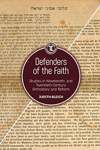 Defenders of the Faith: Studies in Nineteenth- and Twentieth-Century Orthodoxy and Reform (Touro University Press)